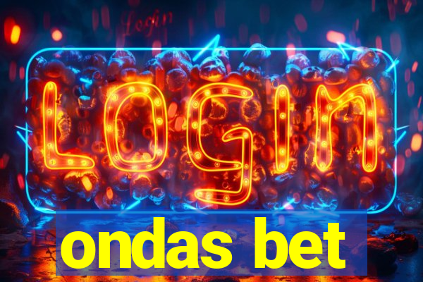 ondas bet